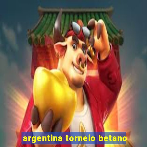 argentina torneio betano